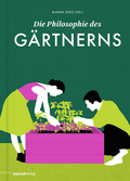 Die Philosophie des Gÿrtnerns
