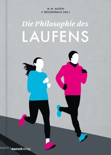 Peter Reichenbach, Michael W. Austin - Die Philosophie des Laufens, E-bok