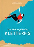 Die Philosophie des Kletterns