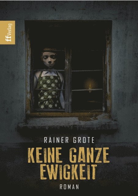 Rainer Grote - Keine ganze Ewigkeit, E-bok