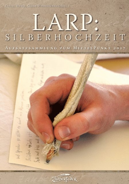 Gerke Schlickmann, Michael Engelhardt, Jeremias Weber, Katharina Munz, Bjorn-Ole Kamm, Selena Freitag, Matthias Keidel, Rafael Bienia, Gerke Schlickmann - LARP: Silberhochzeit, E-bok