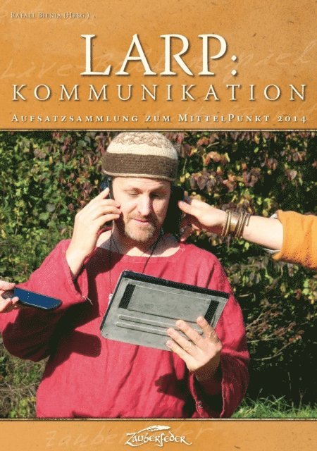 Gudrun S. Wieser, Daniel Steinbach, Gerke Schlickmann, Lucille Haesters, Julia Kurz, Myriel Balzer, Rafael Bienia - LARP: Kommunikation, E-bok