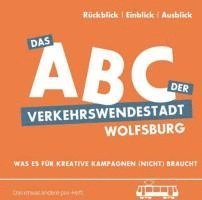 Kikan Nelle, Tobi Rosswog - Das ABC der Verkehrswendestadt Wolfsburg, Häftad