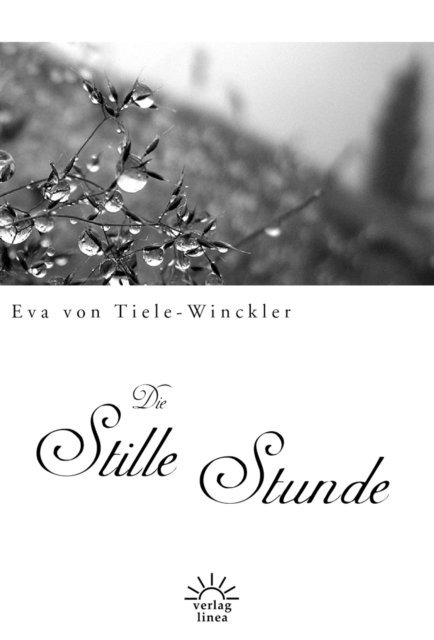 Eva von Tiele-Winckler - Die stille Stunde, E-bok