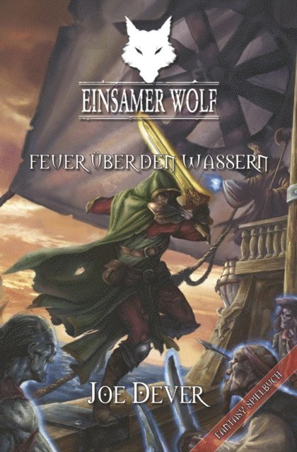 Joe Dever - Einsamer Wolf 02 - Feuer über den Wassern, E-bok