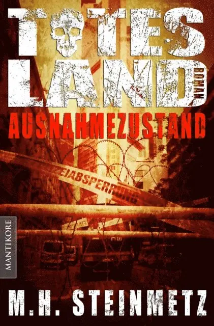 M.H. Steinmetz - Totes Land 1 - Ausnahmezustand, E-bok. Tillgänglighet: Lägg i varukorg