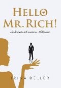 Hello Mr. Rich - So heirate ich meinen Millionär