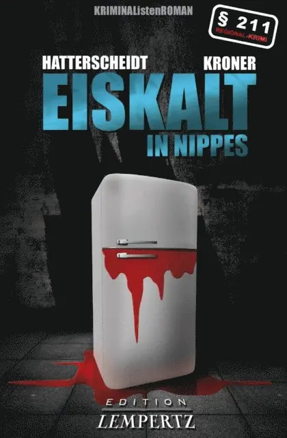 Ludwig Kroner, Bernhard Hatterscheidt - Eiskalt in Nippes, E-bok. Tillgänglighet: Lägg i varukorg