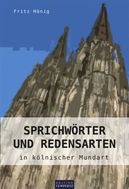 Fritz Honig - Sprichwörter und Redensarten in kölnischer Mundart, E-bok. Tillgänglighet: Lägg i varukorg
