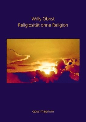 Willy Obrist - Religiosität ohne Religion, Häftad