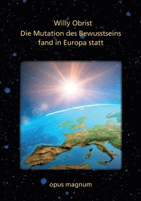 Willy Obrist - Mutation des Bewusstsseins fand in Europa statt, Häftad