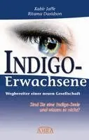 Ritama Davidson, Kabir Jaffe - Indigo-Erwachsene. Wegbereiter einer neuen Gesellschaft, Inbunden. Tillgänglighet: Lägg i varukorg
