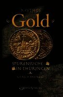 Mythos Gold - Spurensuche in Thüringen