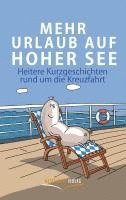 Stefan Schöner - Mehr Urlaub auf hoher See, Häftad