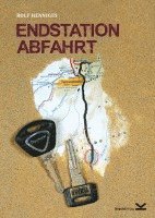 Rolf Henniges - Endstation Abfahrt, Häftad