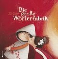 Die groe Wrterfabrik