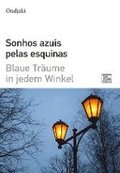 Sonhos Azuis Pelas Esquinas - Blaue Trume in jedem Winkel