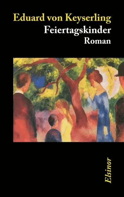 Eduard von Keyserling - Feiertagskinder, E-bok. Tillgänglighet: Lägg i varukorg