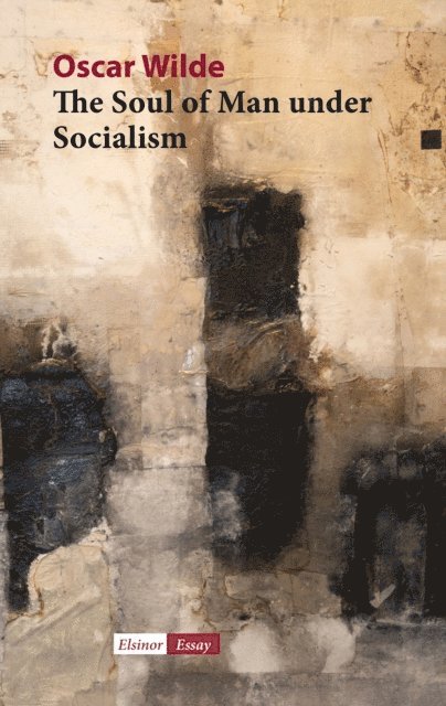 Oscar Wilde - Soul of Man under Socialism, E-bok