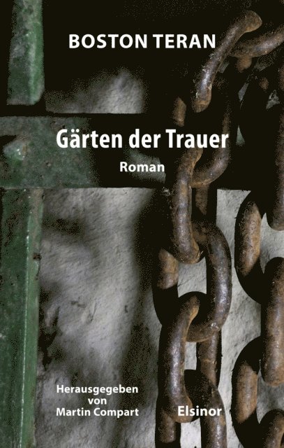 Boston Teran - Gärten der Trauer, E-bok