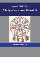 Magnus Frisch - Alte Sprachen - neuer Unterricht, Häftad