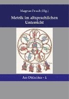 Magnus Frisch - Metrik im altsprachlichen Unterricht, Häftad