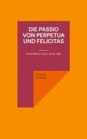 Vincent Hunink - Die Passio von Perpetua und Felicitas, Häftad