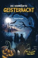 Astrid Nagel - Die verrückte Geisternacht, Inbunden