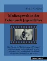 Thomas A. Fischer - Mediengewalt in der Lebenswelt Jugendlicher, Häftad. Tillgänglighet: Lägg i varukorg