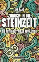 Ayn Rand - Zurück in die Steinzeit, Häftad. Tillgänglighet: Lägg i varukorg