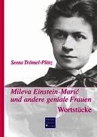 Senta Trömel-Plötz - Mileva Einstein-Maric und andere geniale Frauen. Wortstücke, Häftad
