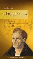 The Fugger Dynasty in Augsburg