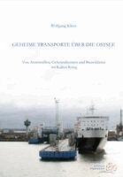 Wolfgang Klietz - Geheime Transporte über die Ostsee, Häftad