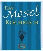 Das Mosel Kochbuch, Inbunden