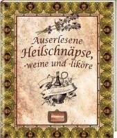 Auserlesene Heilschnäpse, -weine und -liköre, Inbunden