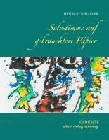 Heidrun Schaller - Solostimme auf gebrauchtem Papier, Häftad