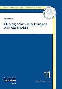 Mira Meyer, Rainer Schroder - Okologische Zielsetzung Des Mietrechts, Häftad