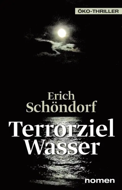 Erich Schondorf - Terrorziel Wasser, E-bok. Tillgänglighet: Lägg i varukorg