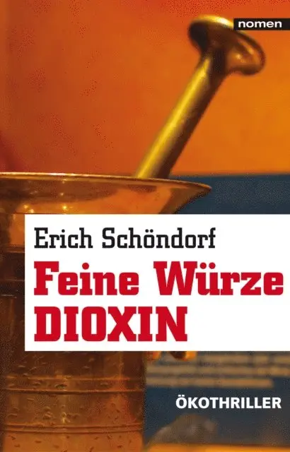 Erich Schondorf - Feine Würze Dioxin, E-bok. Tillgänglighet: Lägg i varukorg