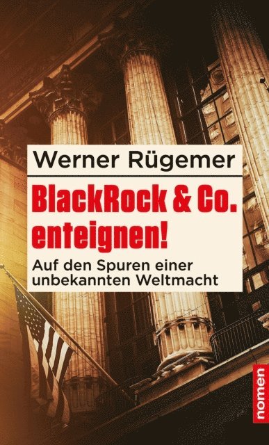 Werner Rugemer - BlackRock & Co. enteignen!, E-bok