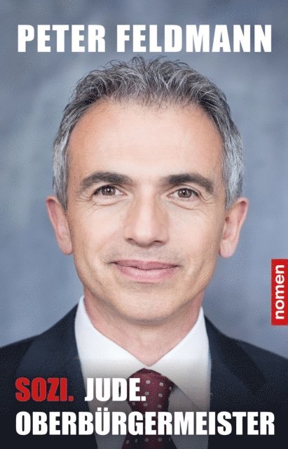 Peter Feldmann - Sozi. Jude. Oberbürgermeister, E-bok