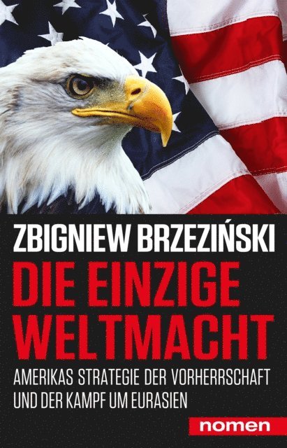 Zbigniew Brzezinski - Die einzige Weltmacht, E-bok