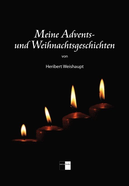 Heribert Weishaupt - Meine Advents- und Weihnachtsgeschichten, E-bok