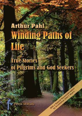 Arthur Pahl - Winding Paths of Life, Häftad
