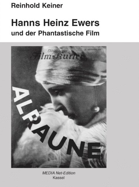 Reinhold Keiner - Hanns Heinz Ewers und der Phantastische Film, E-bok