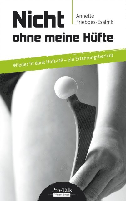 Annette Frieboes-Esalnik - Nicht ohne meine Hüfte, E-bok
