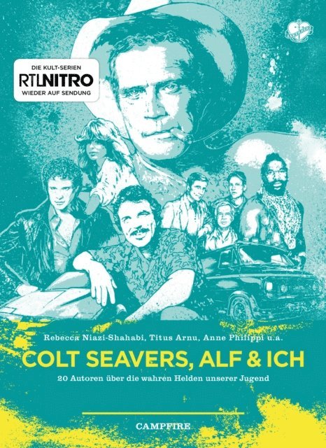 Titus Arnu, Anne Philippi, Stefan Kruecken, Rebecca Niazi-Shahabi, Philip Laubach-Kiani - Colt Seavers, Alf & Ich, E-bok