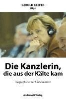 Die Kanzlerin, die aus der Kä kam