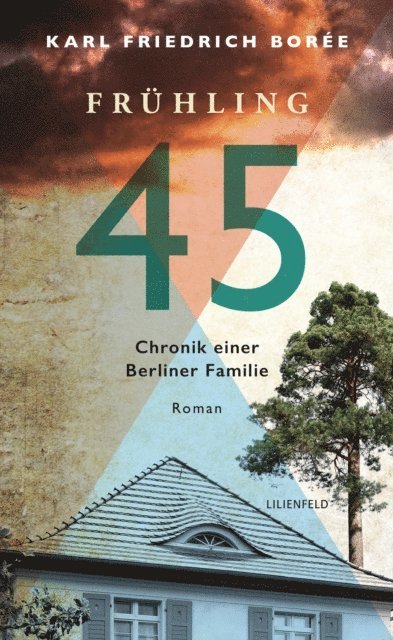 Karl Friedrich Boree - Frühling 45, E-bok