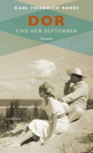 Karl Friedrich Boree - Dor und der September, E-bok